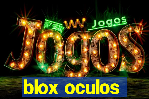 blox oculos