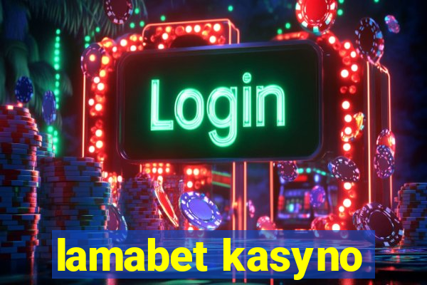 lamabet kasyno