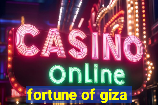 fortune of giza