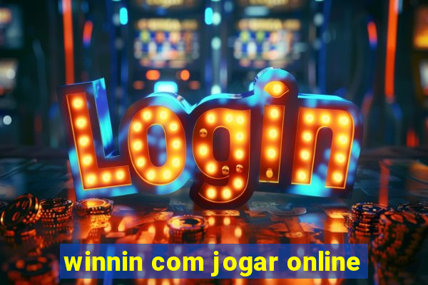 winnin com jogar online