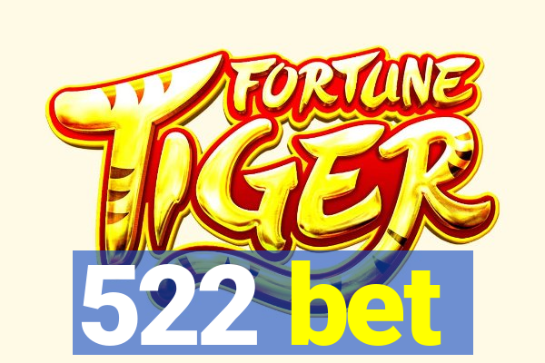 522 bet