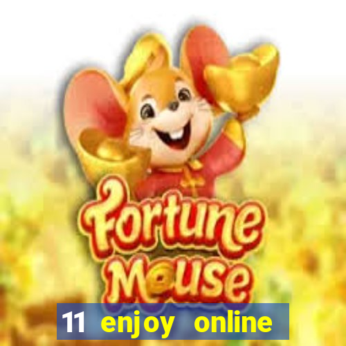 11 enjoy online casino malaysia