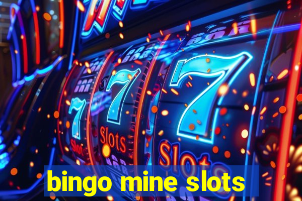 bingo mine slots