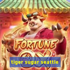 tiger sugar seattle