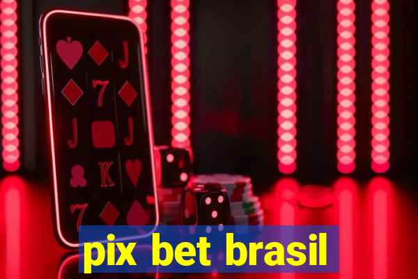 pix bet brasil