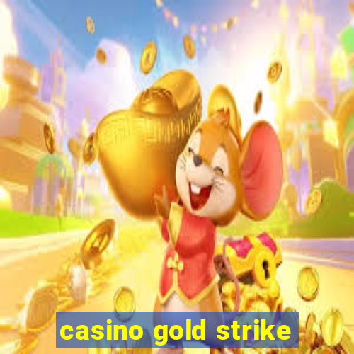 casino gold strike