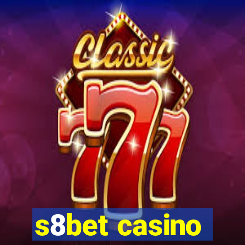 s8bet casino