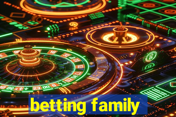 betting family