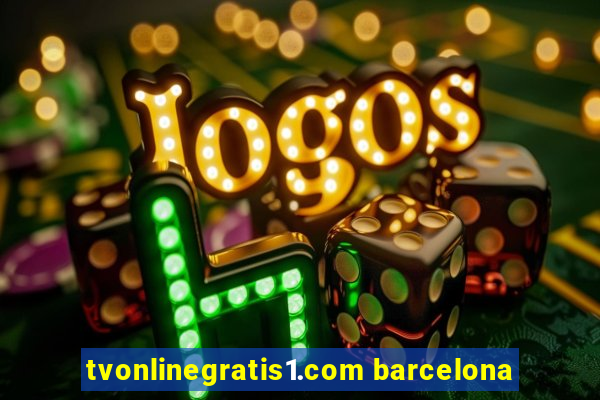 tvonlinegratis1.com barcelona