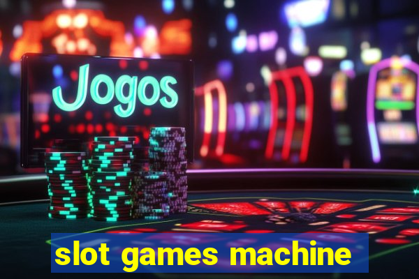 slot games machine