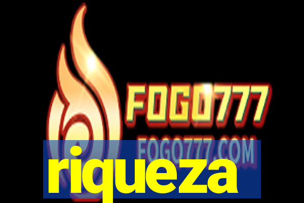 riqueza