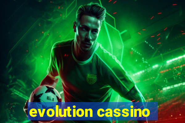 evolution cassino