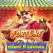 miami fl casinos