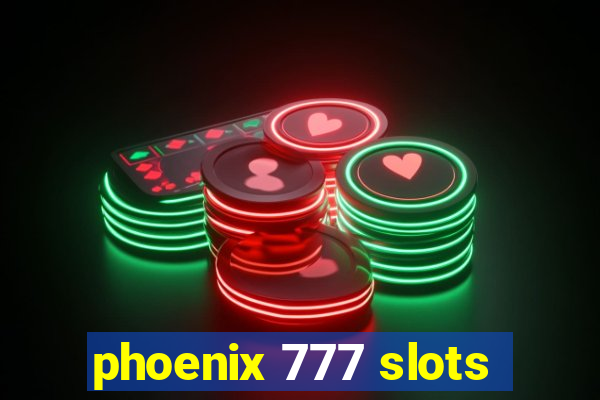 phoenix 777 slots