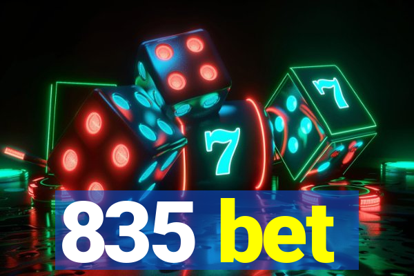 835 bet