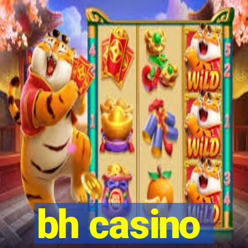 bh casino