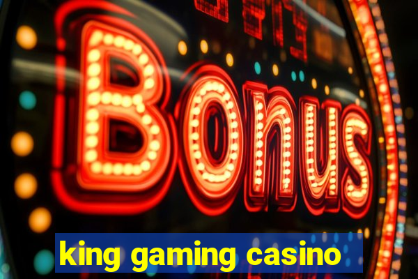 king gaming casino