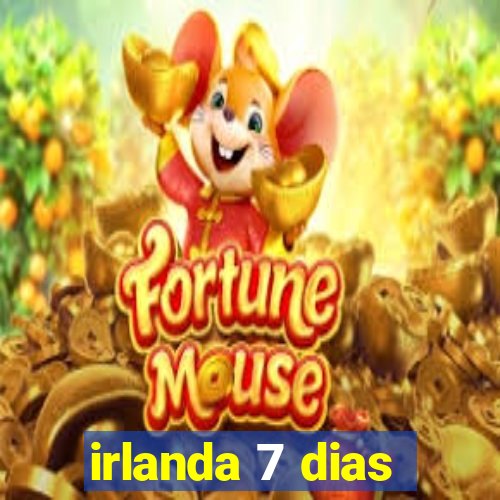 irlanda 7 dias