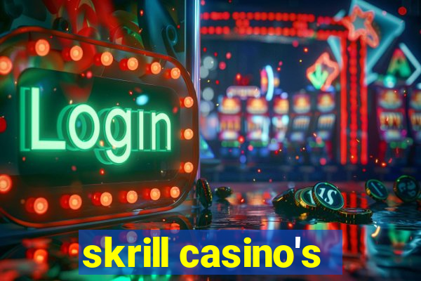 skrill casino's