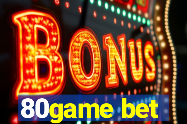 80game bet