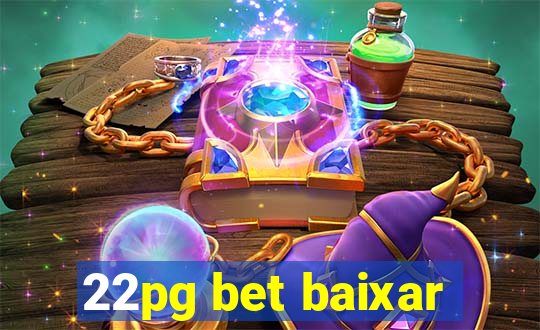 22pg bet baixar