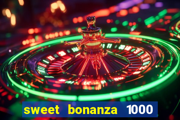 sweet bonanza 1000 demo slot