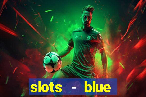 slots - blue diamond casino