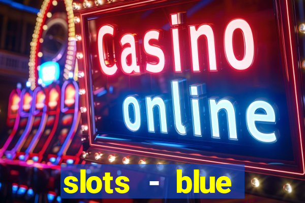 slots - blue diamond casino