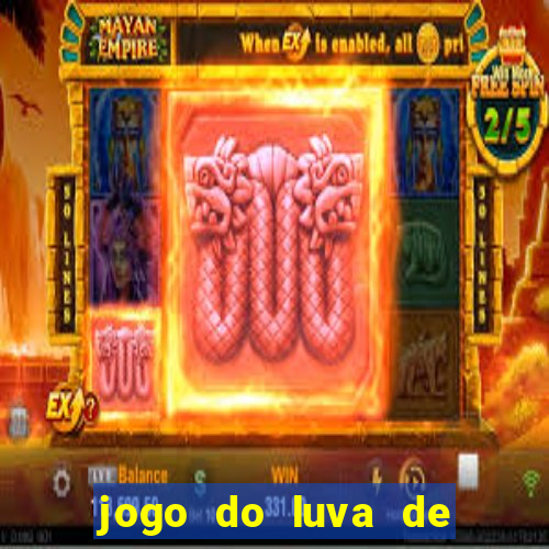 jogo do luva de pedreiro betano