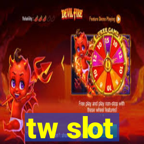 tw slot