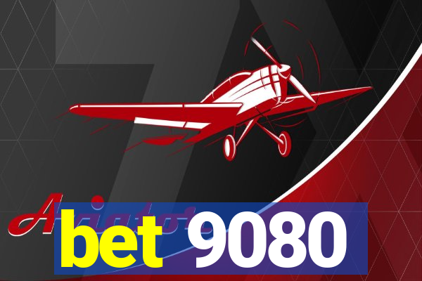 bet 9080