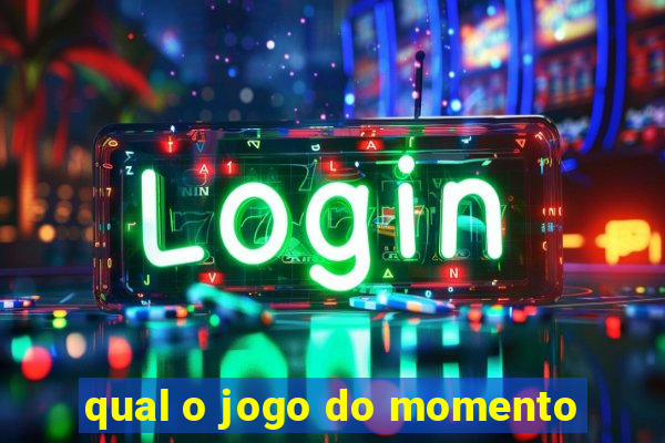 qual o jogo do momento