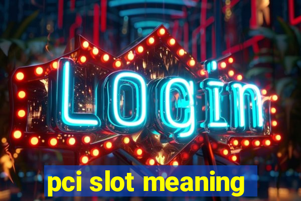 pci slot meaning