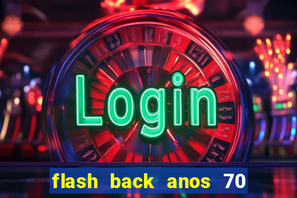 flash back anos 70 80 90 internacional download