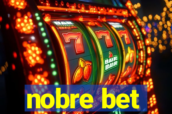 nobre bet