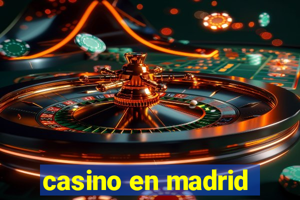 casino en madrid