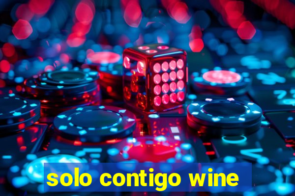 solo contigo wine