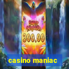 casino maniac