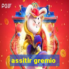 assitir gremio