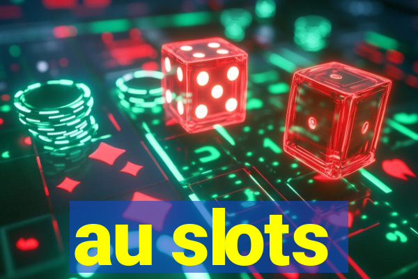 au slots