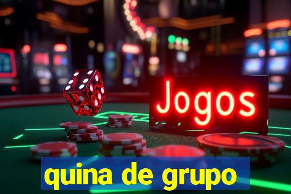 quina de grupo