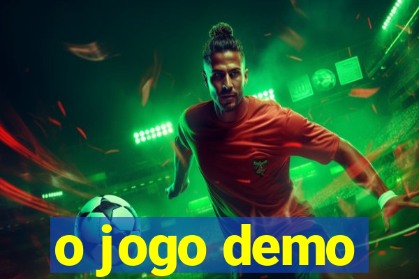 o jogo demo