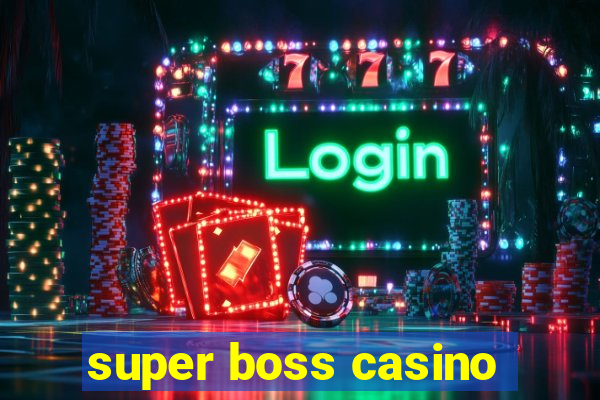 super boss casino