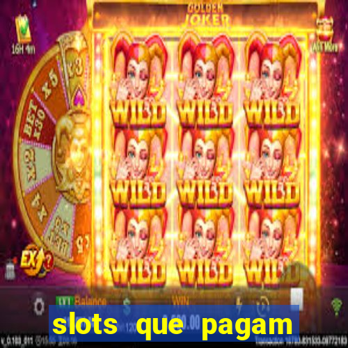 slots que pagam dinheiro real