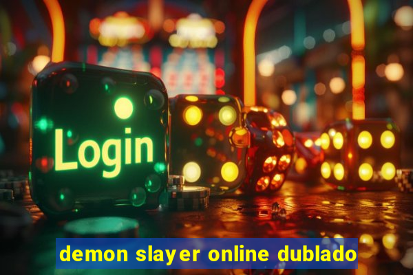 demon slayer online dublado