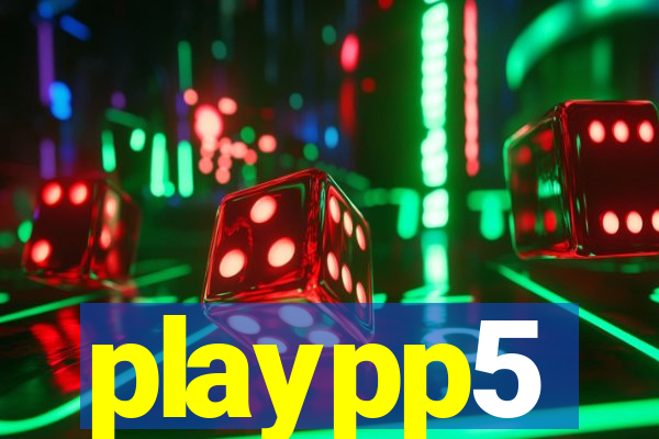 playpp5