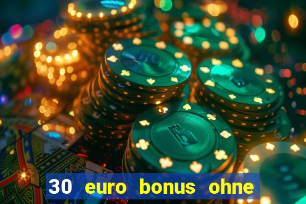 30 euro bonus ohne einzahlung casino