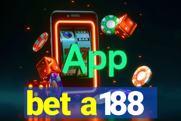 bet a188