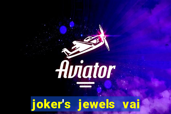 joker's jewels vai de bet