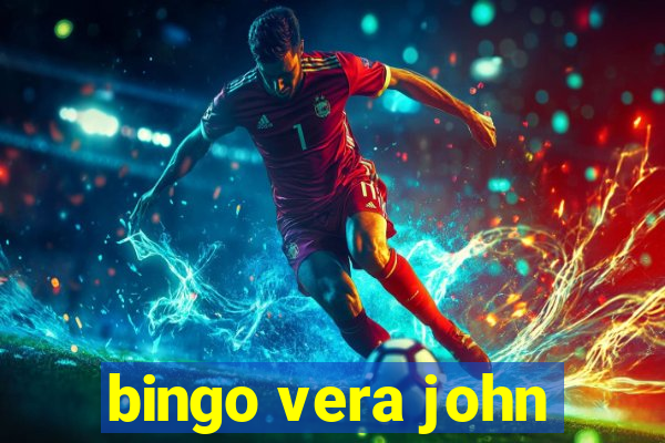 bingo vera john